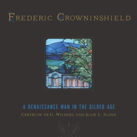 Frederic Crowninshield: A Renaissance Man of the Gilded Age
